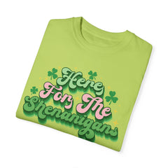 Here for the Shenanigans Unisex Garment-Dyed T-shirt