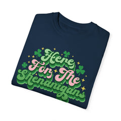 Here for the Shenanigans Unisex Garment-Dyed T-shirt