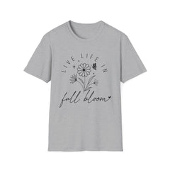 Live Life in Full Bloom Unisex Softstyle T-Shirt