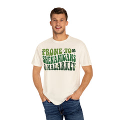 Prone to Shenanigans Unisex Garment-Dyed T-shirt