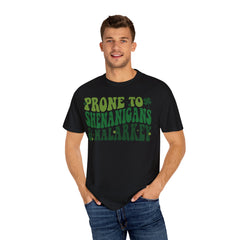 Prone to Shenanigans Unisex Garment-Dyed T-shirt