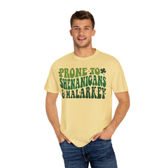 Prone to Shenanigans Unisex Garment-Dyed T-shirt