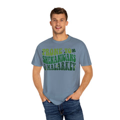 Prone to Shenanigans Unisex Garment-Dyed T-shirt