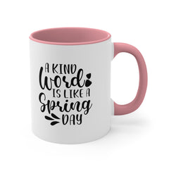 Kind Word Spring Day Accent Coffee Mug, 11oz