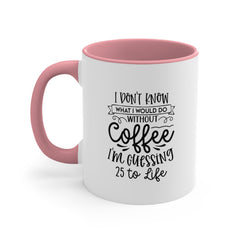 Without Coffee Accent Coffee Mug, 11oz