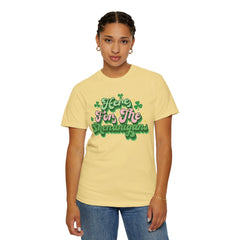 Here for the Shenanigans Unisex Garment-Dyed T-shirt