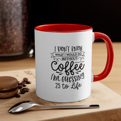 Without Coffee Accent Coffee Mug, 11oz