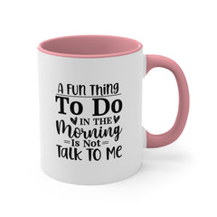 Fun Thing to Do Accent Coffee Mug, 11oz