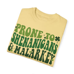 Prone to Shenanigans Unisex Garment-Dyed T-shirt