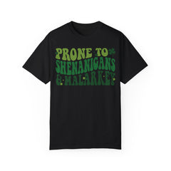 Prone to Shenanigans Unisex Garment-Dyed T-shirt