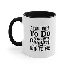 Fun Thing to Do Accent Coffee Mug, 11oz