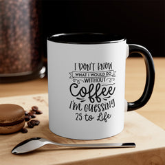 Without Coffee Accent Coffee Mug, 11oz