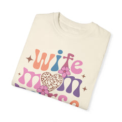 Wife Mom Nurse Garment-Dyed T-shirt