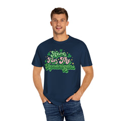 Here for the Shenanigans Unisex Garment-Dyed T-shirt