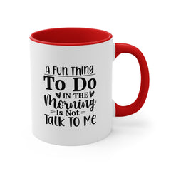 Fun Thing to Do Accent Coffee Mug, 11oz