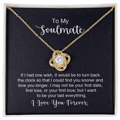 To my soulmate - If I had one wish Love Knot Necklace