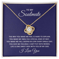 To My Soulmate - the way you make me feel is hard to explain Love Knot Necklace