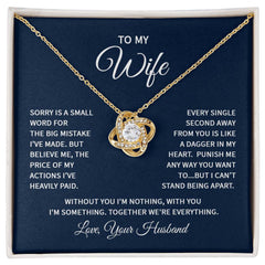 To my wife - sorry is a small word Love Knot Necklace