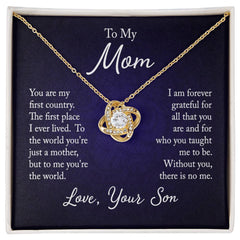 To my mom - you are my first country Love Knot Necklace