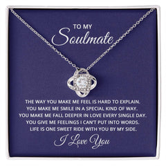 To My Soulmate - the way you make me feel is hard to explain Love Knot Necklace