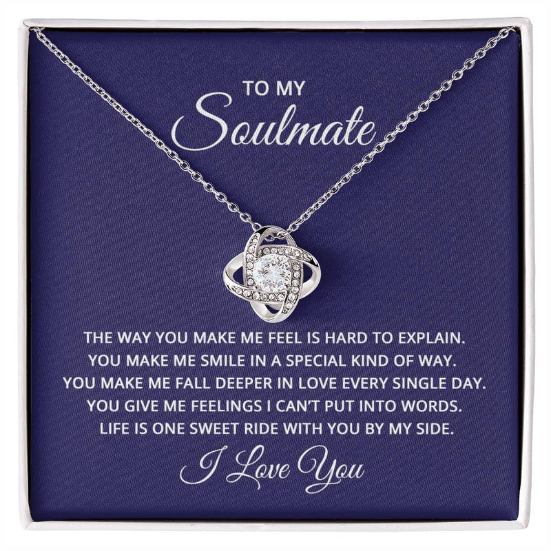 To My Soulmate - the way you make me feel is hard to explain Love Knot Necklace