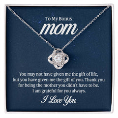 To my Bonus mom - you may not have given me the gift of life