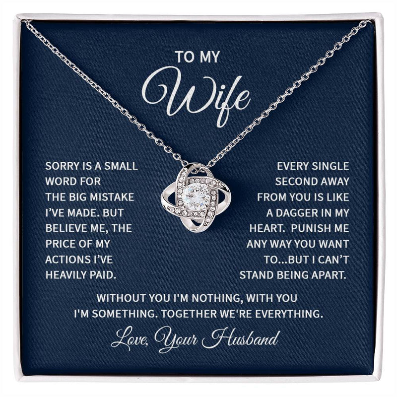 To my wife - sorry is a small word Love Knot Necklace