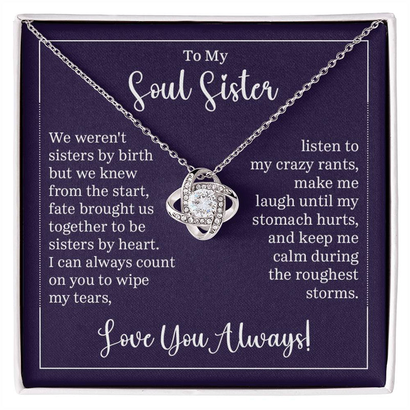 To my soul sister - we weren't sisters by birth Love Knot Necklace