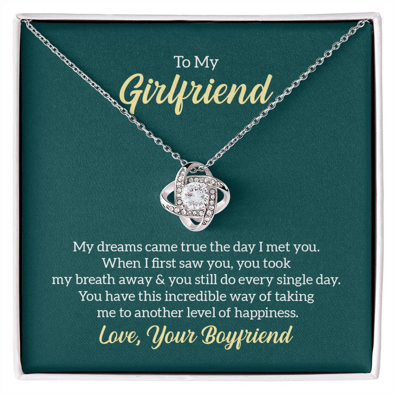 To my girlfriend - my dreams came true Love Knot Necklace