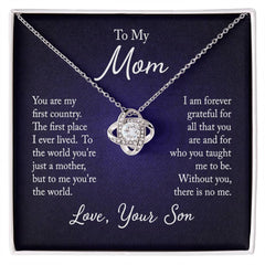 To my mom - you are my first country Love Knot Necklace