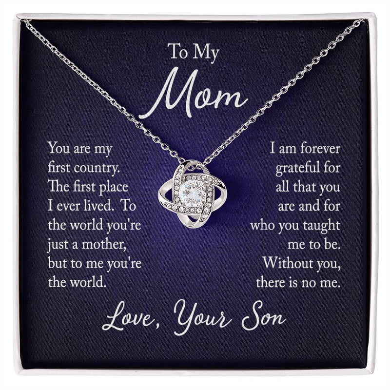 To my mom - you are my first country Love Knot Necklace