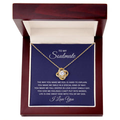 To My Soulmate - the way you make me feel is hard to explain Love Knot Necklace