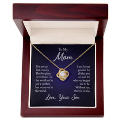 To my mom - you are my first country Love Knot Necklace