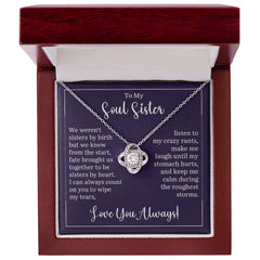 To my soul sister - we weren't sisters by birth Love Knot Necklace