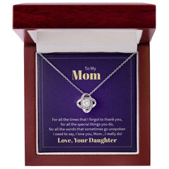 To my mom - for all the times that I forgot to thank you Love Knot Necklace