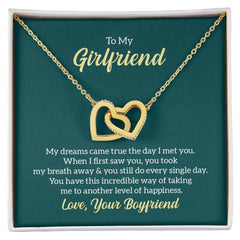 To my girlfriend - my dreams came true Interlock Heart Necklace